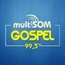 Rádio Multisom Gospel 99.3 FM Cataguases / MG - Brasil